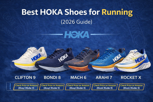 Best HOKA Shoes for Running (2026 Guide)