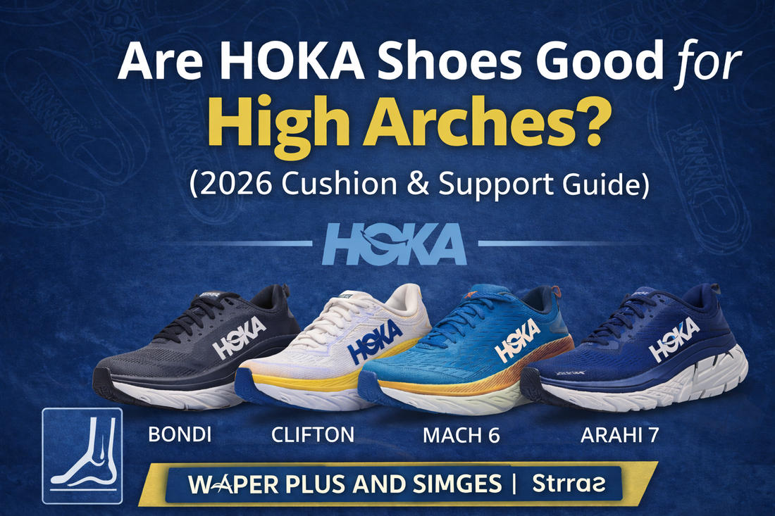 Are HOKA Shoes Good for High Arches? (2026 Cushion & Support Guide)