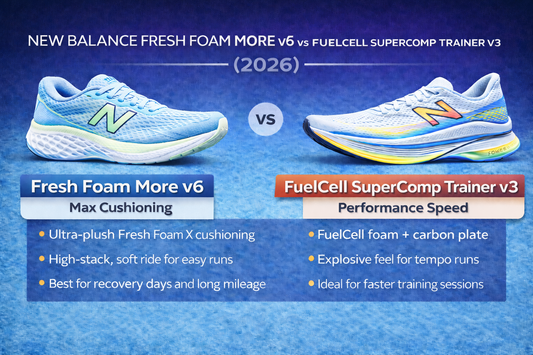 New Balance Fresh Foam More v6 vs FuelCell SuperComp Trainer v3 (2026)