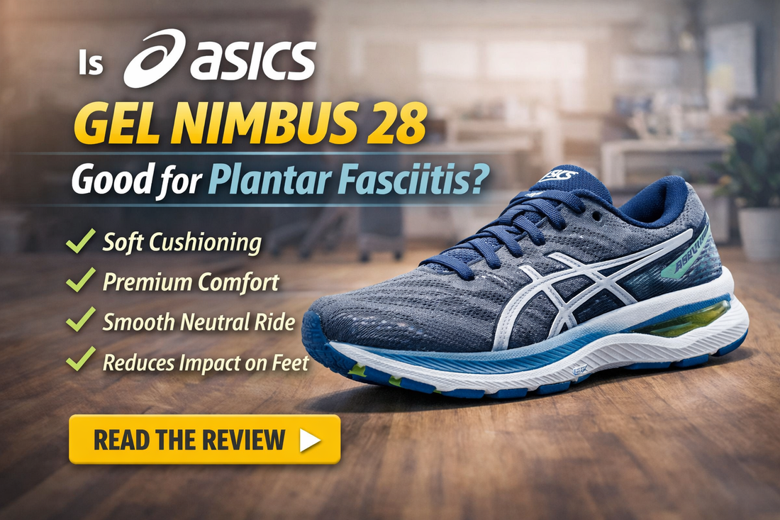 Is ASICS Gel Nimbus 28 Good for Plantar Fasciitis?.