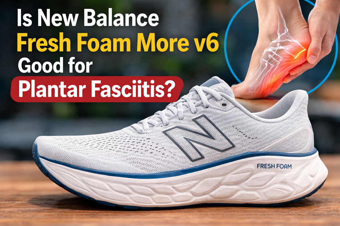 Is Fresh Foam More v6 Good for Plantar Fasciitis?