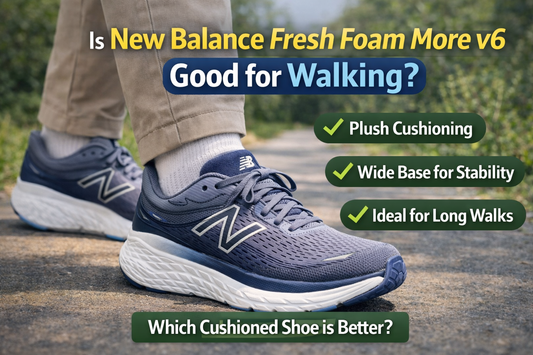 Is New Balance Fresh Foam More v6 Good for Walking?.